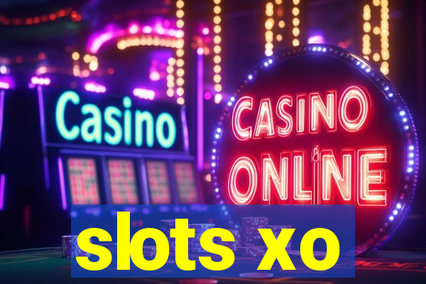 slots xo